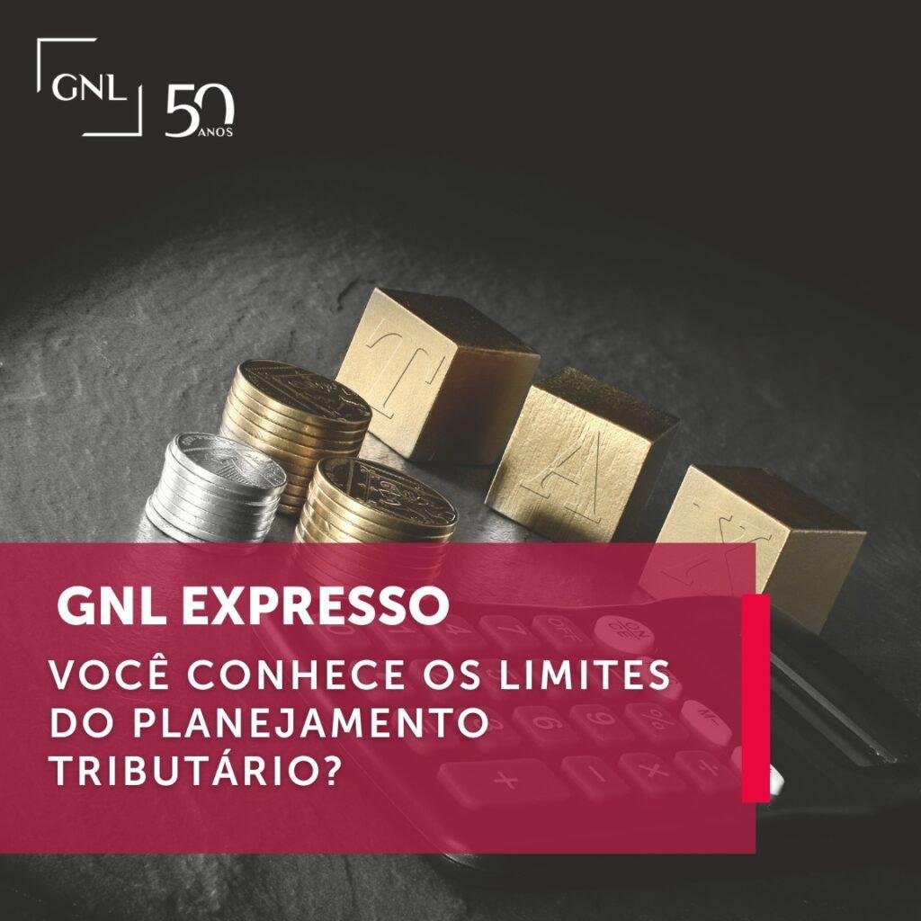 GNL - Planejamento Tributário Quais os Limites