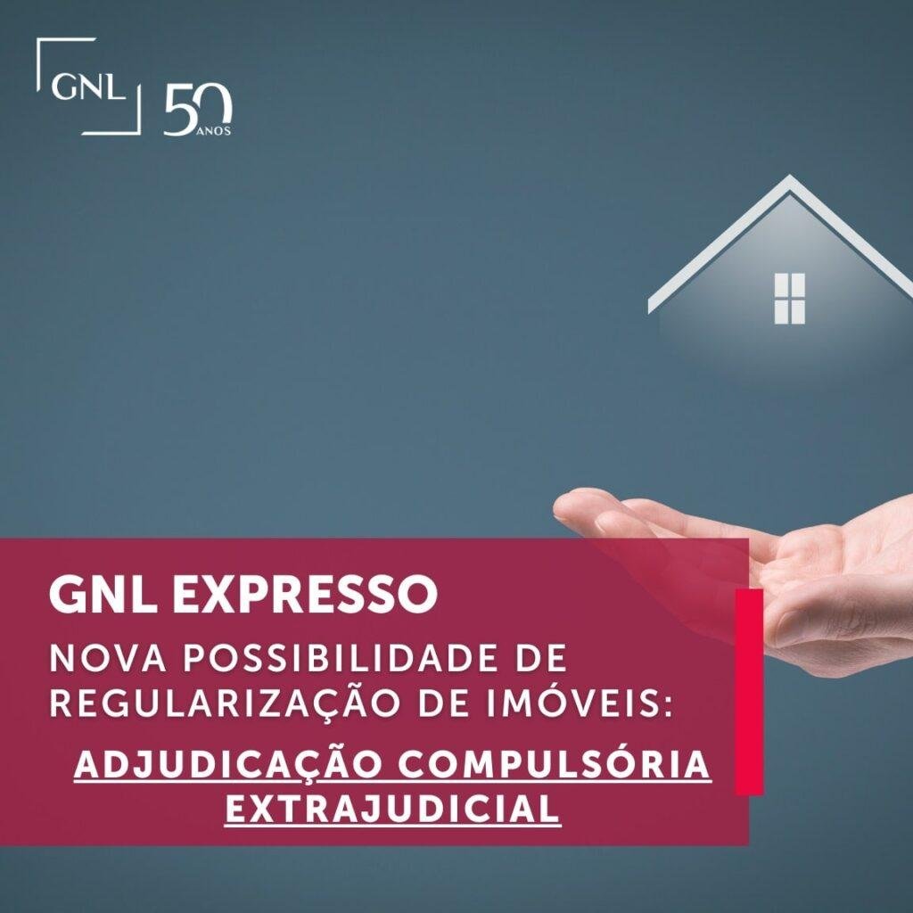 DA ADJUDICAÇÃO COMPULSÓRIA EXTRAJUDICIAL – NOVA POSSIBILIDADE DE REGULARIZAÇÃO DE IMÓVEIS TRAZIDA PELA LEI FEDERAL Nº. 14.382/22